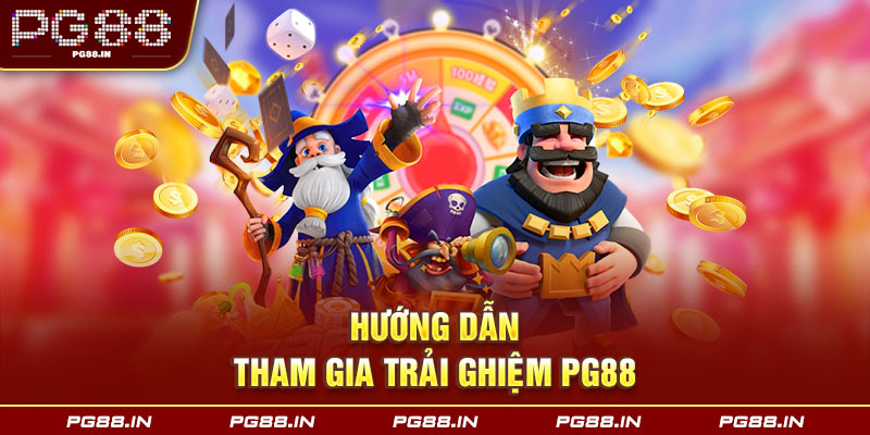 Hướng dẫn tham gia trải nghiệm pg88